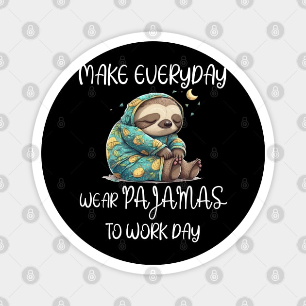 National Wear Pajamas to Work Day Magnet by Work Memes